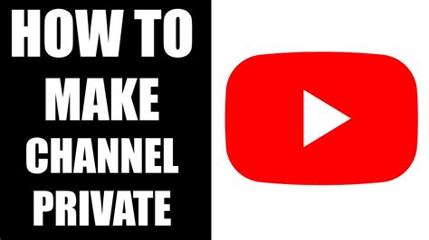 priveis page for my youtub chanel|How To Make A YouTube Channel Private .